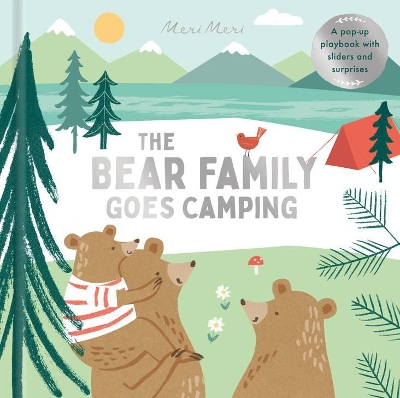 The Bear Family Goes Camping: A Pop-Up Playbook with Sliders and Surprises book