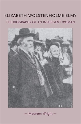 Elizabeth Wolstenholme Elmy and the Victorian Feminist Movement book