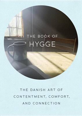 The Book of Hygge by Louisa Thomsen Brits