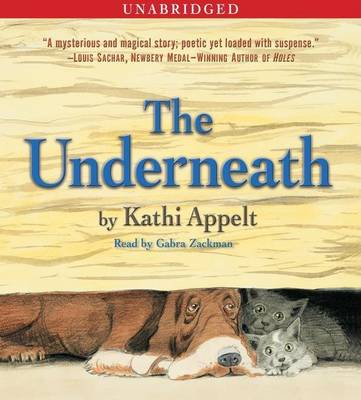 The The Underneath by Kathi Appelt