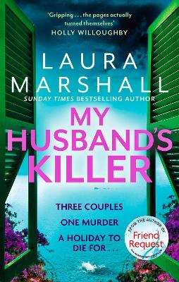 My Husband's Killer: The emotional, twisty new mystery from the #1 bestselling author of Friend Request by Laura Marshall