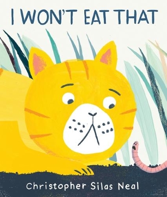 I Won't Eat That by Christopher Silas Neal