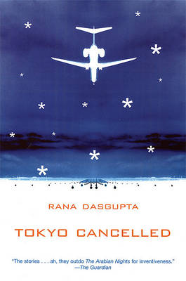 Tokyo Cancelled by Rana Dasgupta