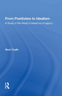 From Positivism to Idealism by Sean Coyle