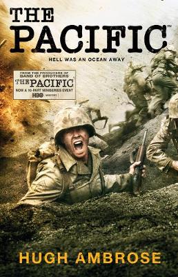 The Pacific (The Official HBO/Sky TV Tie-In) by Hugh Ambrose