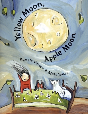 Yellow Moon, Apple Moon by Pamela Porter