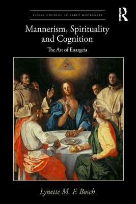 Mannerism, Spirituality and Cognition: The Art Of Enargeia book