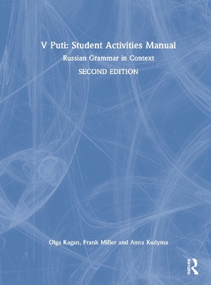 V Puti: Student Activities Manual: Russian Grammar in Context by Olga Kagan