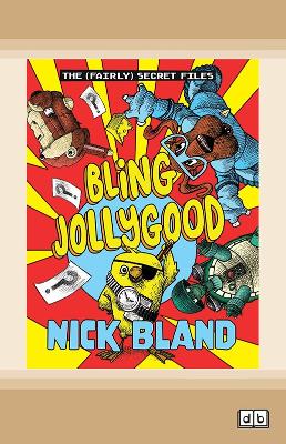 Bling Jollygood: (The Fairly Secret Files) by NICK BLAND