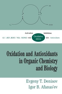 Oxidation and Antioxidants in Organic Chemistry and Biology by Evgeny T. Denisov