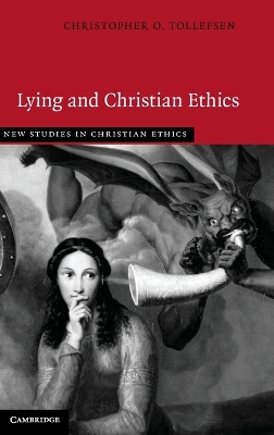 Lying and Christian Ethics by Christopher O. Tollefsen