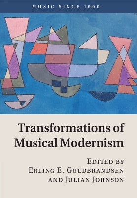 Transformations of Musical Modernism by Erling E. Guldbrandsen