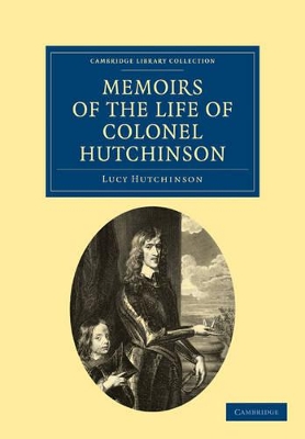 Memoirs of the Life of Colonel Hutchinson book