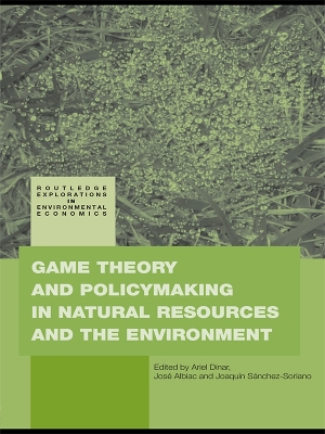 Game Theory and Policy Making in Natural Resources and the Environment by Ariel Dinar