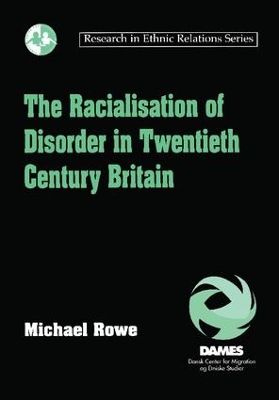 Racialisation of Disorder in Twentieth Century Britain book