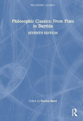 Philosophic Classics: From Plato to Derrida book