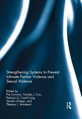 Strengthening Systems to Prevent Intimate Partner Violence and Sexual Violence by Pat Conway