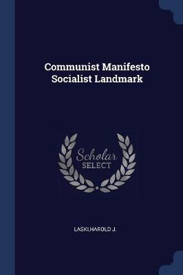 Communist Manifesto Socialist Landmark by Harold J. Laski