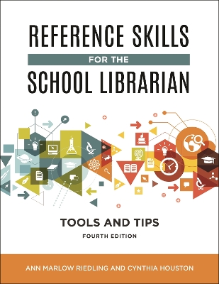 Reference Skills for the School Librarian: Tools and Tips book