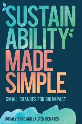 Sustainability Made Simple by Rosaly Byrd