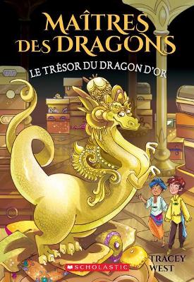 Maîtres Des Dragons: N° 12 - Le Trésor Du Dragon d'Or book