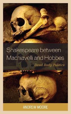 Shakespeare between Machiavelli and Hobbes book
