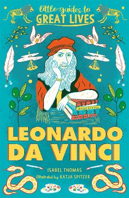 Little Guides to Great Lives: Leonardo Da Vinci by Isabel Thomas