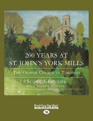 200 Years at St. John's York Mills by Scott Kennedy