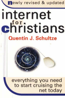 Internet for Christians by Quentin J Schultze