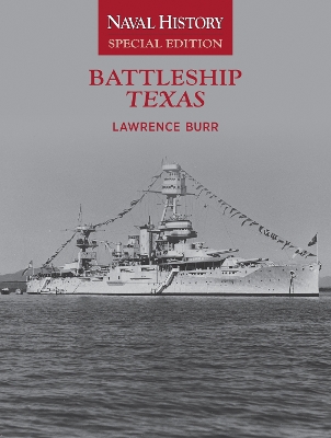 Battleship Texas: Naval History Special Edition book