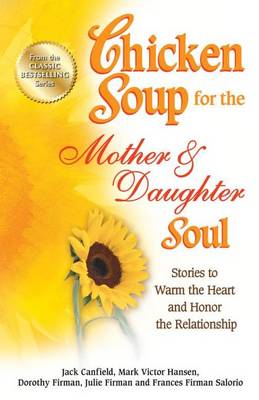 Chicken Soup for the Mother & Daughter Soul book