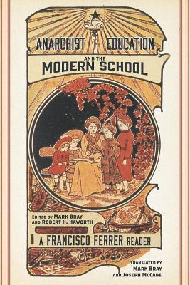 Anarchist Education and the Modern School book