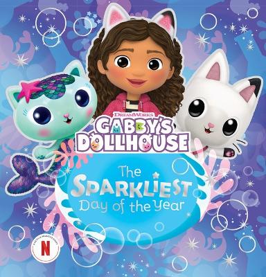 The Sparkliest Day of the Year (DreamWorks: Gabby’s Dollhouse) book