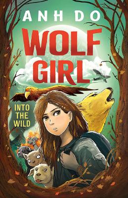 Into the Wild: Wolf Girl 1 by Anh Do