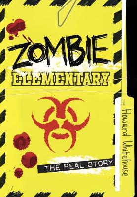 Zombie Elementary: The Real Story book