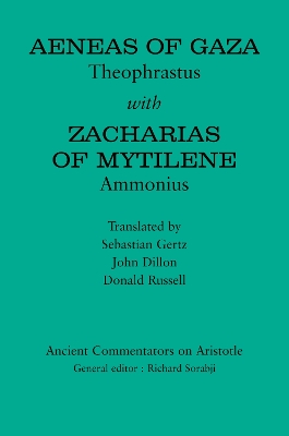 Aeneas of Gaza: Theophrastus with Zacharias of Mytilene: Ammonius book