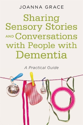 Sharing Sensory Stories and Conversations with People with Dementia book