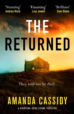 The Returned: A gripping Irish crime thriller by Amanda Cassidy