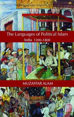 Islam and the Language of Politics in India, 1200-1800 book