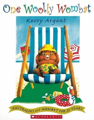 One Woolly Wombat: 25th Anniversary Edition by Kerry Argent