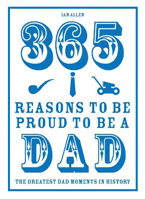 365 Reasons to be Proud to be a Dad book