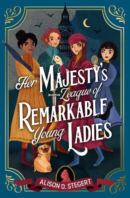 Her Majesty's League of Remarkable Young Ladies book