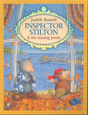 Inspector Stilton and the Missing Jewels by Judith Rossell