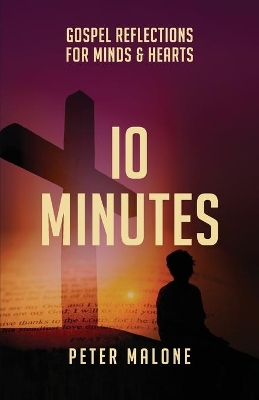 10 Minutes: Gospel Reflections For Minds & Hearts book