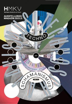 Technoshamanism: HMKV Ausstellungs-magazin 2021/3 book