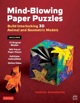 Mind-Blowing Paper Puzzles Kit: Build Interlocking 3D Animal and Geometric Models book