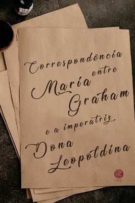 Correspondência Entre Maria Graham book