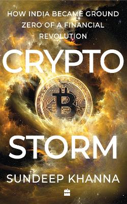 Cryptostorm: How India Became Ground Zero of a Financial Revolution book