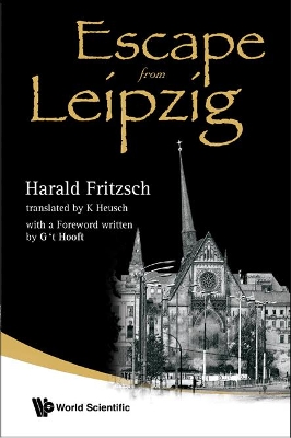 Escape From Leipzig by Harald Fritzsch