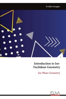 Introduction to Iso-Euclidean Geometry: Iso-Plane Geometry book